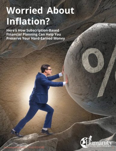 Humanity Wealth eBook: Worried About Inflation? Here’s How Subscription-Based Financial Planning Can Help You Preserve Your Hard-Earned Money.